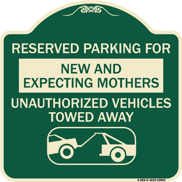 Signmission Reserved Parking for New and Expecting Mothers Unauthorized Vehicles Towed Away, A-DES-G-1818-23092 A-DES-G-1818-23092 - main